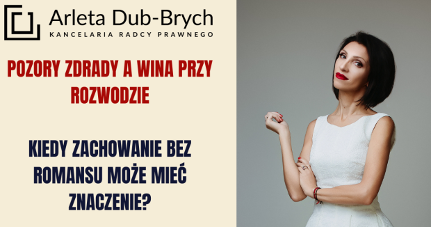 Pozory zdrady a wina za rozwód na przykładach Pozory zdrady a wina za rozwód na przykładach
