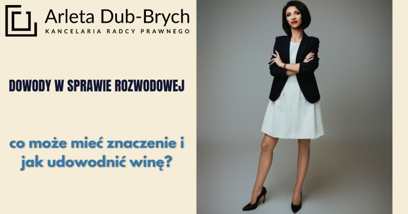 Dowody w sprawie rozwodowej – co może mieć znaczenie i jak udowodnić winę?