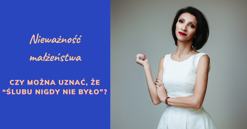 Nieważność małżeństwa. Czy można uznać, że ślubu nigdy nie było