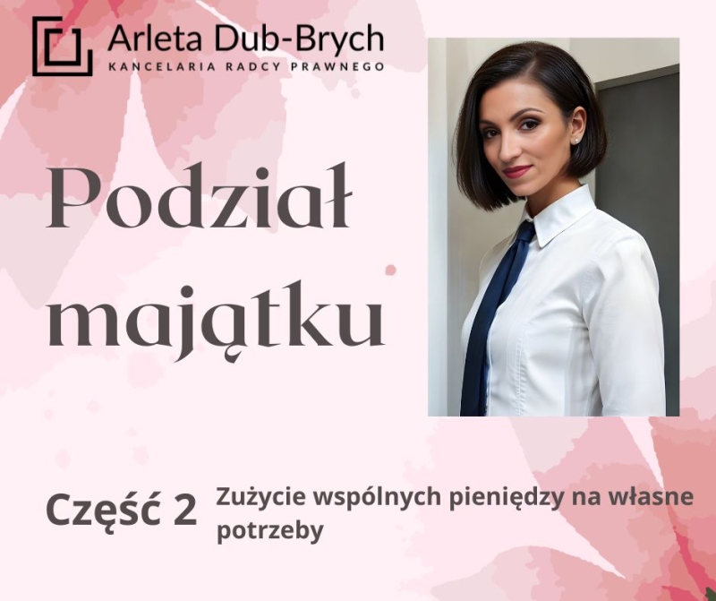 Podział majątku. Zużycie pieniędzy z majątku wspólnego na własne potrzeby